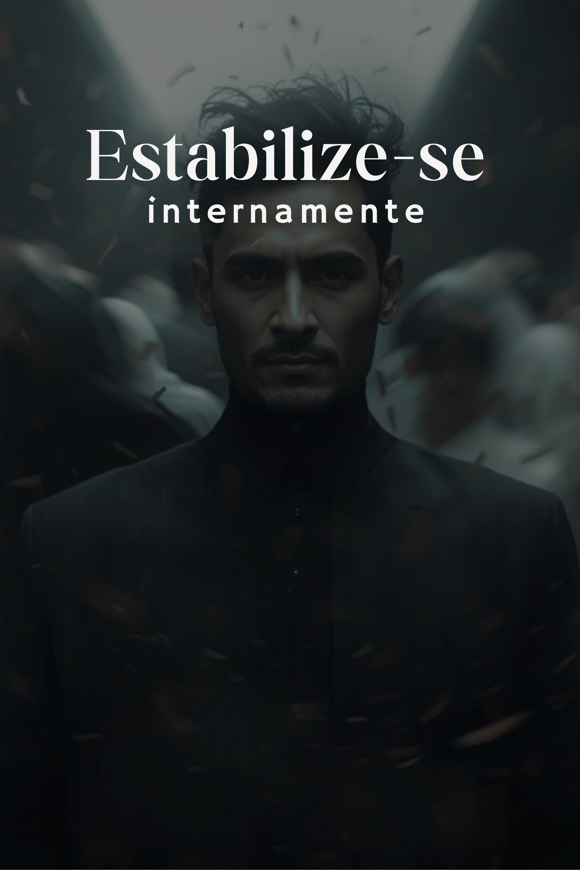 Estabilize-se internamente